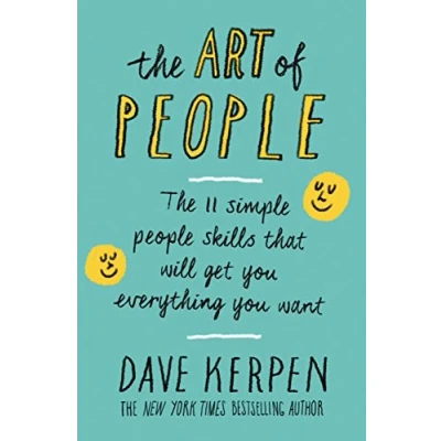 Afbeelding van The Art Of People: 11 Simple People Skills That Will Get You Everything Want