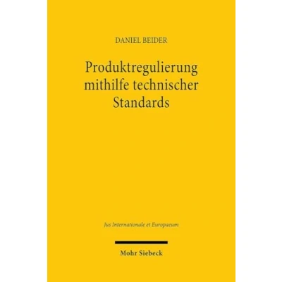 Afbeelding van Jus Internationale et Europaeum Produktregulierung mithilfe technischer Standards