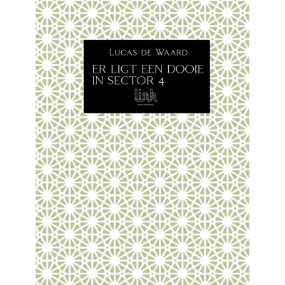 Afbeelding van Er ligt een dooie in sector 4