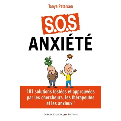Image de S.o.s. anxiete 101 solutions approuvees par les chercheurs, therapeutes