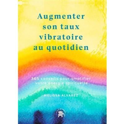 Image de Augmenter son taux vibratoire au quotidien