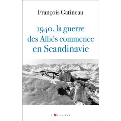 Image de 1940 La guerre des Alliés commence en Scandinavie