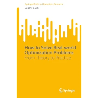 Afbeelding van SpringerBriefs in Operations Research How to Solve Real world Optimization Problems
