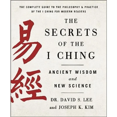 Afbeelding van the Secrets of I Ching: Ancient Wisdom and New Science
