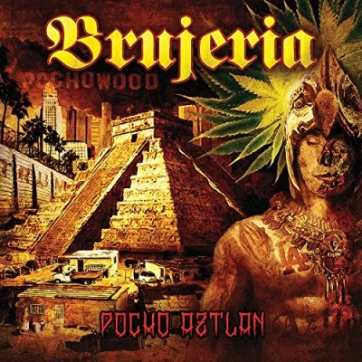 Afbeelding van Pocho Aztlan Brujeria