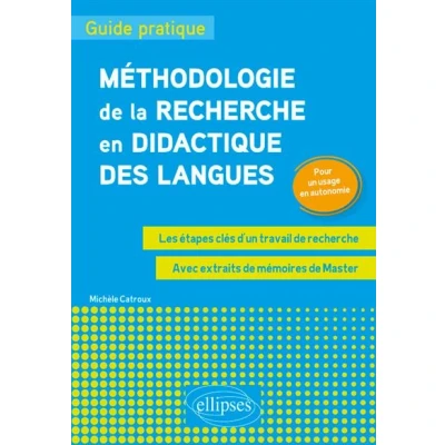 Image de Méthodologie de la recherche en didactique des langues : guide pratique. Les étapes clés d&#039;un travail recherche. Pour un usage autonomiee