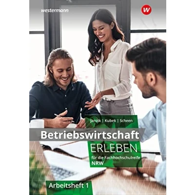 Afbeelding van Betriebswirtschaft erleben 1. Arbeitsheft. Für die Fachhochschulreife Nordrhein Westfalen