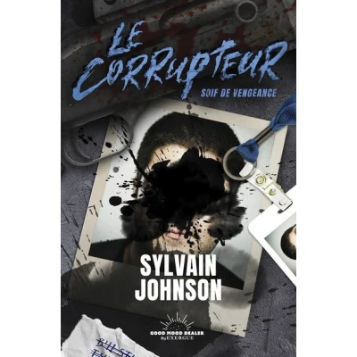 Image de Le Corrupteur Soif de vengeance
