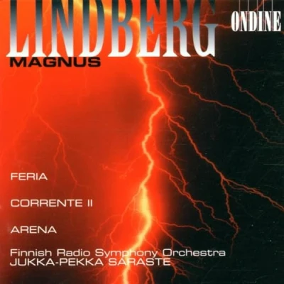 Afbeelding van Finnish Radio Symphony Orchestra, Jukka Pekka Saraste Lindberg: Arena/Corrente Il/Feria (CD)