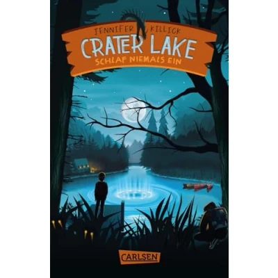 Afbeelding van Crater Lake: Schlaf NIEMALS ein (Crater Lake 1)