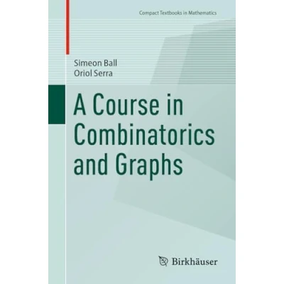 Afbeelding van Compact Textbooks in Mathematics A Course Combinatorics and Graphs