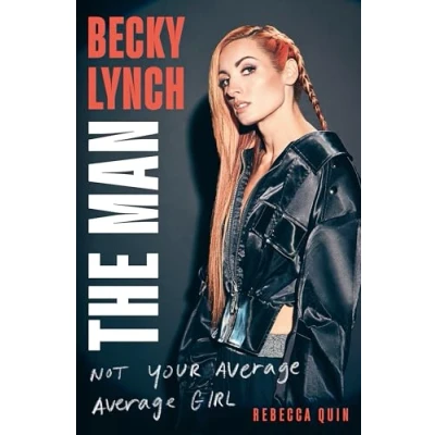 Afbeelding van Becky Lynch: The Man
