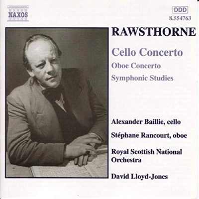 Afbeelding van Alexander Baillie, Stéphane Rancourt, Royal Scottish National Orchestra, David Lloyd Jones Rawsthorne: Symphonic Studies/Cello Concerto/Oboe Concerto (CD)