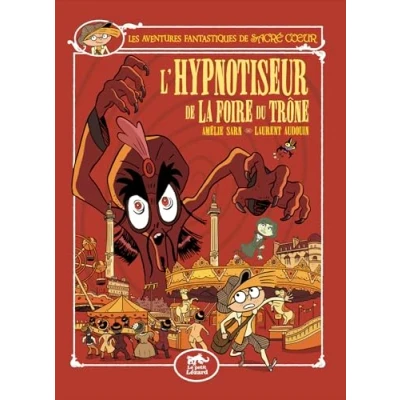 Afbeelding van SACRE COEUR ET L&#039;HYPNOTISEUR DE LA FOIRE DU TRONE