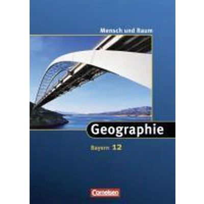 Afbeelding van Geografie. Mensch und Raum 12. Jahrgangsstufe. Gymnasium Bayern