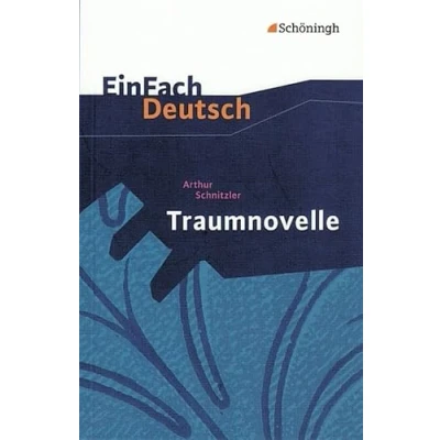 Afbeelding van EinFach Deutsch Textausgaben: Arthur Schnitzler: Traumnovelle: Gymnasiale Oberstufe