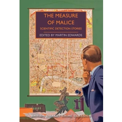 Afbeelding van The Measure of Malice Scientific Detection Stories British Library Crime Classics