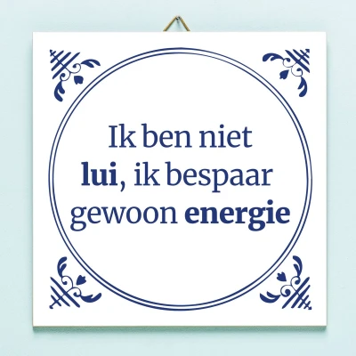 Afbeelding van Tegeltje Ik Ben Niet Lui