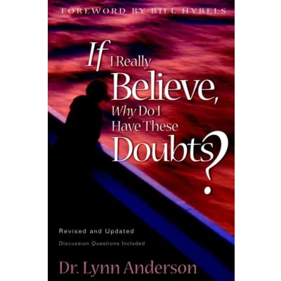 Afbeelding van If I Really Believe, Why Do Have These Doubts?