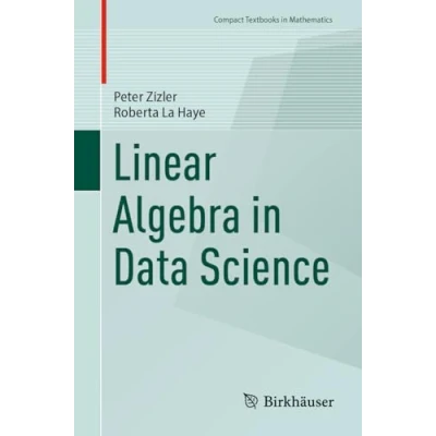Afbeelding van Compact Textbooks in Mathematics Linear Algebra Data Science