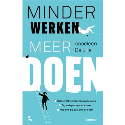 Image de Minder werken meer doen