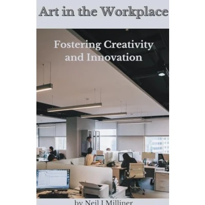 Afbeelding van Art In The Workplace: Fostering Creativity and Innovation