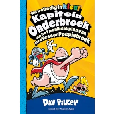 Afbeelding van Kapitein Onderbroek en het penibele plan van professor Poepiebroek