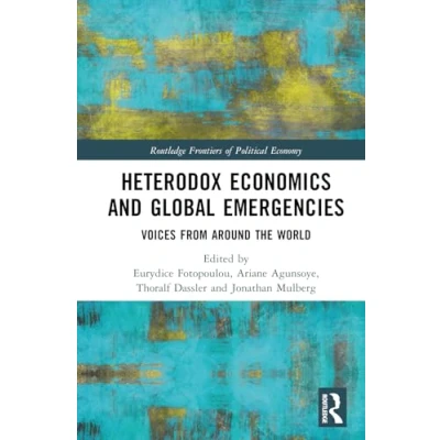 Afbeelding van Routledge Frontiers of Political Economy Heterodox Economics and Global Emergencies