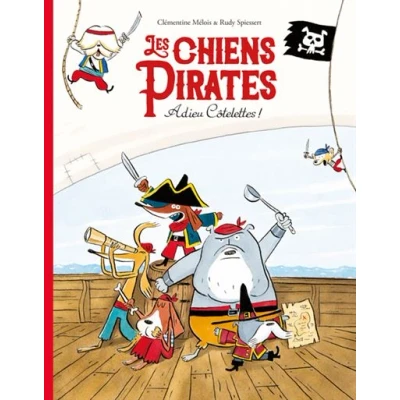 Image de Les chiens Pirates Adieu Côtelettes !