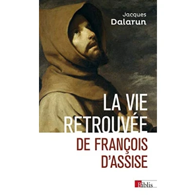 Afbeelding van La Vie retrouvée de François d&#039;Assise