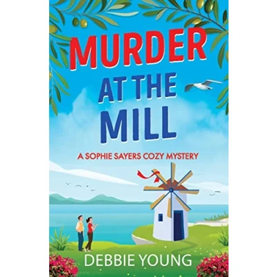 Afbeelding van A Sophie Sayers Cozy Mystery6 Murder at the Mill