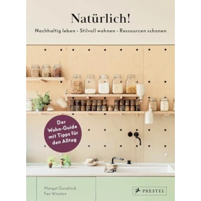Afbeelding van Natürlich! Nachhaltig leben Stilvoll wohnen Ressourcen schonen
