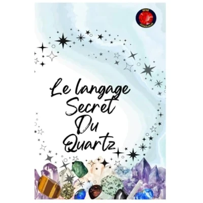 Afbeelding van Le langage Secret Du Quartz