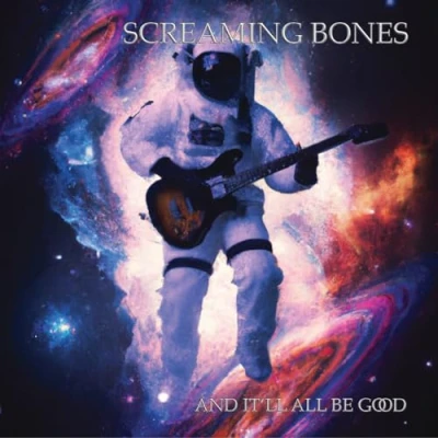 Afbeelding van Screaming Bones And It&#039;ll All Be Good (CD)