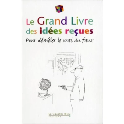 Afbeelding van Grand livre des idees recues (le) 2011