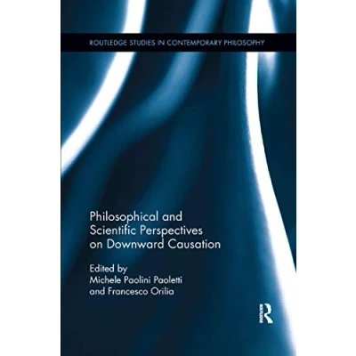 Afbeelding van Routledge Studies in Contemporary Philosophy Philosophical and Scientific Perspectives on Downward Causation