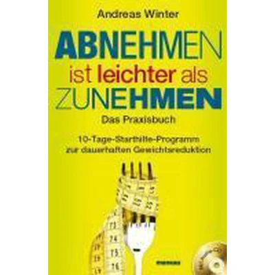 Afbeelding van Abnehmen ist leichter als Zunehmen. Das Praxisbuch