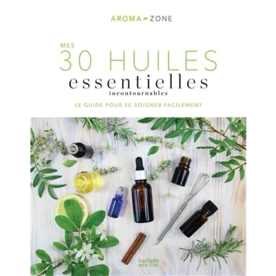 Image de Mes 30 Huiles essentielles incontournables