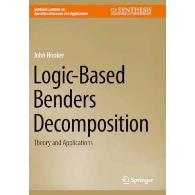 Afbeelding van Synthesis Lectures on Operations Research and Applications Logic Based Benders Decomposition