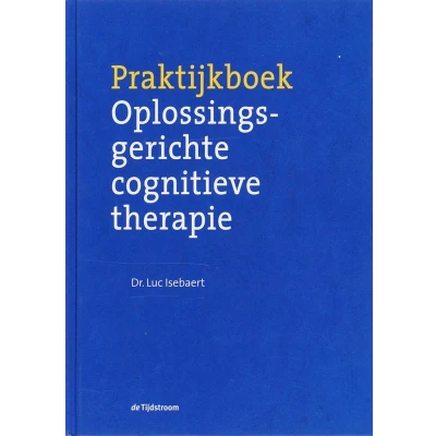 Afbeelding van Praktijkboek oplossingsgerichte cognitieve therapie