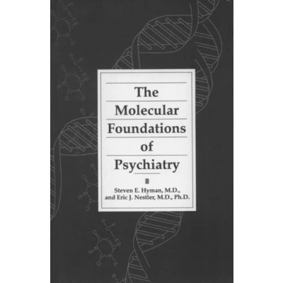 Afbeelding van The Molecular Foundations of Psychiatry