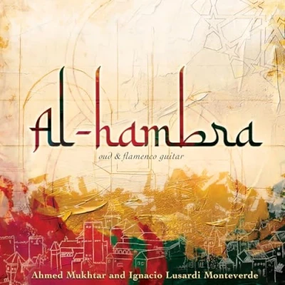 Afbeelding van Ahmed Mukhtar &amp; Ignacio Lusardi Monteverde Al Hambra (CD)