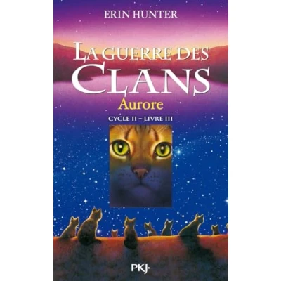 Afbeelding van La guerre des clans Cycle II/Tome 3/Aurore