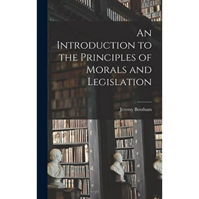 Afbeelding van An Introduction To The Principles Of Morals And Legislation