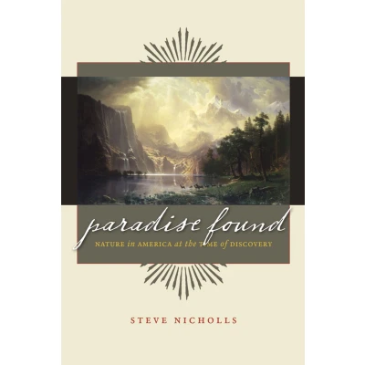 Afbeelding van Paradise Found Nature in America at the Time of Discovery