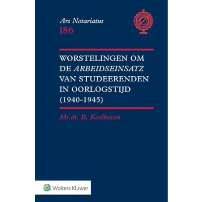 Afbeelding van Worstelingen om de Arbeitseinsatz van studeerenden in oorlogstijd (1940 1945)