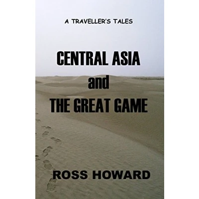 Afbeelding van A Traveller&#039;s Tales Central Asia and The Great Game