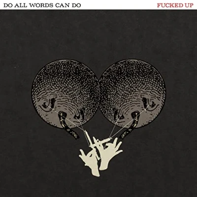 Afbeelding van Fucked Up Do All Words Can (LP)