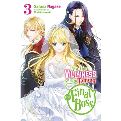 Afbeelding van VILLAINESS Taming the Final BOSS NOVEL SC I&#039;m Villainess, So Boss, Vol. 3 LN