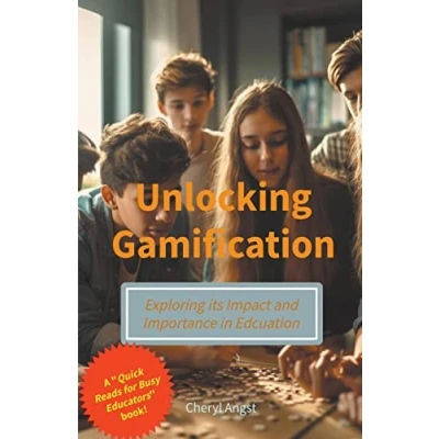 Afbeelding van Quick Reads for Busy Educators Unlocking Gamification Exploring the Impact and Importance in Education